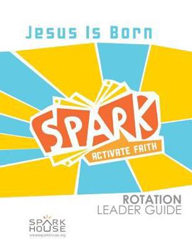 Paperback Spark Rotation Leader Guide Jesus Is Born Book
