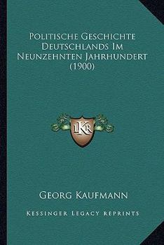 Paperback Politische Geschichte Deutschlands Im Neunzehnten Jahrhundert (1900) [German] Book