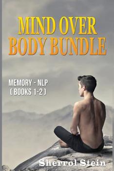 Paperback Mind Over Body - Bundle: Memory - NLP: Neuro-Linguistic Programming Book