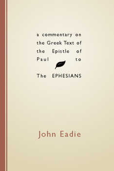 Paperback A Commentary on the Greek Text of the Epistle of Paul to the Ephesians Book