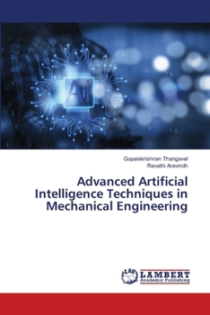 Paperback Advanced Artificial Intelligence Techniques in Mechanical Engineering Book