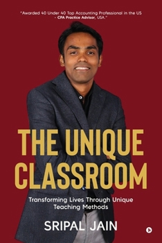 Paperback The Unique Classroom: Transforming Lives through Unique Teaching Methods Book