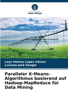 Paperback Paralleler K-Means-Algorithmus basierend auf Hadoop-MapReduce für Data Mining [German] Book
