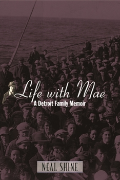 Hardcover Life with Mae: A Detroit Family Memoir Book