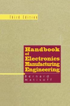 Hardcover Handbook of Electronics Manufacturing Engineering Book