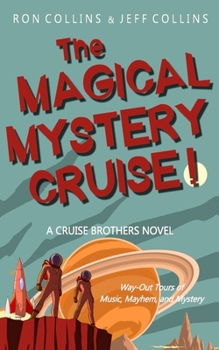 Paperback The Magical Mystery Cruise!: A Cruise Brothers Novel Book