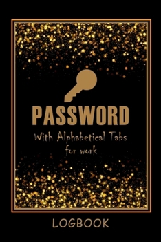 Password LogBook for Work with Alphabetical Tabs AND Mocern Premium Gold Cover