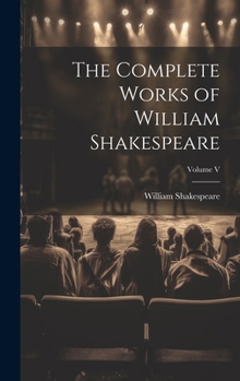 Hardcover The Complete Works of William Shakespeare; Volume V Book