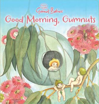 Board book Good Morning, Gumnuts Book