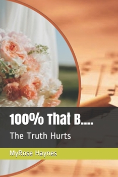 Paperback 100% That B....: The Truth Hurts Book