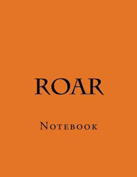 Paperback Roar: Notebook Book