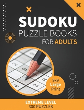 Paperback Suduko Puzzle Books for Adults Large Print Extreme Level 300 Puzzles: sudoku puzzle book extremely hard with solutions Book