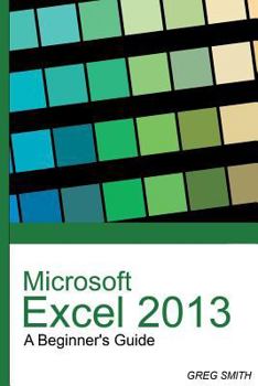 Paperback Microsoft Excel 2013 a Beginner's Guide Book