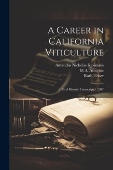 Paperback A Career in California Viticulture: Oral History Transcript / 1987 Book