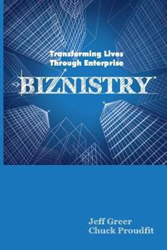 Paperback Biznistry: Transforming Lives Through Enterprise Book