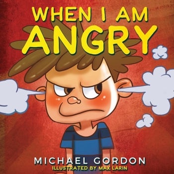 Paperback When I Am Angry: Kids Books about Anger, ages 3 5, children's books Book