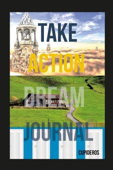 Paperback Take Action Dream Journal: 400 pages for exploring your Metaphysics World Book