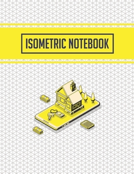 Paperback Isometric Notebook: Isometric Graph Paper Notebook 3D Printer Projects and Maths Geometry in School, Engineering Paper Grid of Equilateral Book