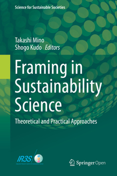 Hardcover Framing in Sustainability Science: Theoretical and Practical Approaches Book