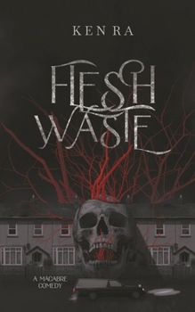 Paperback Flesh Waste: A Macabre Comedy Book