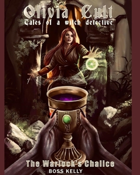 Paperback Olivia Cult: Tales of a Witch Detective: The Warlock's Chalice Book