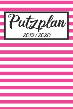 Paperback Putzplan 2019 / 2020: Haushaltsplaner 2019 2020 - Putzplan A5, Haushaltskalender, Timer, Uni Planer [German] Book