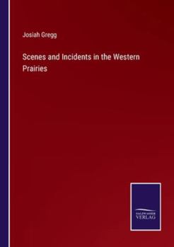 Paperback Scenes and Incidents in the Western Prairies Book
