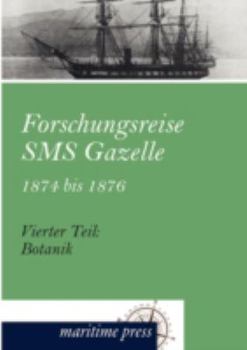 Forschungsreise Sms Gazelle 1874 Bis 1876
