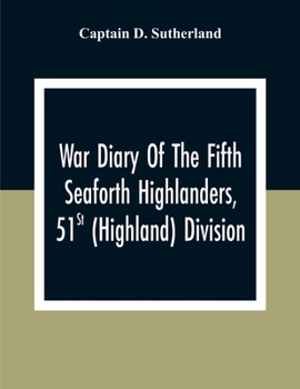 Paperback War Diary Of The Fifth Seaforth Highlanders, 51St (Highland) Division Book