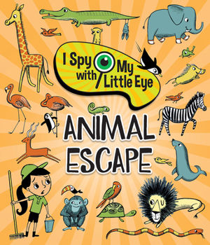 Hardcover Animal Escape (I Spy with My Little Eye) Book