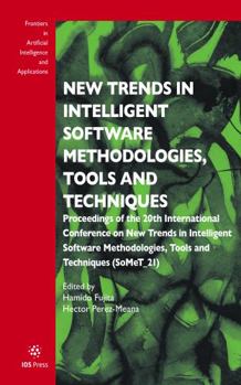 Paperback New Trends in Intelligent Software Methodologies, Tools and Techniques: Proceedings of the 20th International Conference on New Trends in Intelligent ... Intelligence and Applications, 337) Book