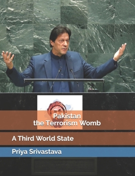 Paperback Pakistan - the Terrorism Womb: Educationless Third World State Book