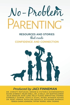Paperback No-Problem ParentingTM: Resources and Stories that Create Confidence and Connection Book