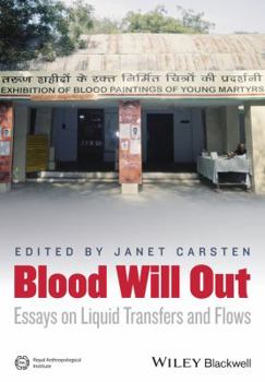 Paperback Blood Will Out: Essays on Liquid Transfers and Flows Book