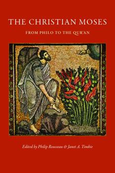 The Christian Moses: From Philo to the Qur'an - Book  of the CUA Studies in Early Christianity