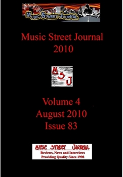 Music Street Journal 2010: Volume 4 - August 2010 - Issue 83 - Book #28 of the Music Street Journal