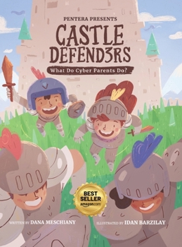 Hardcover Castle Defenders: What Do Cyber Parents Do? Book