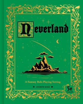 Hardcover Neverland: A Fantasy Role-Playing Setting Book