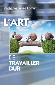 Paperback L'art de Travailler Dur [French] Book