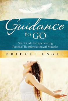 Paperback Guidance to Go: Your guide to Experiencing Personal Transformation and Miracles Book