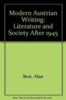 Hardcover Modern Austrian Writing: Literature and Society After 1945 Book