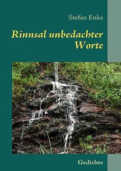 Paperback Rinnsal unbedachter Worte: Gedichte [German] Book