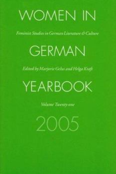 Paperback Women in German Yearbook, Volume 21, 2005: Feminist Studies in German Literature and Culture Book