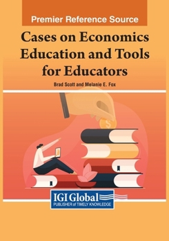 Paperback Cases on Economics Education and Tools for Educators Book