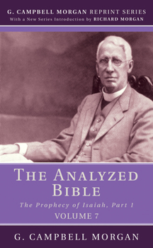 The Analyzed Bible: The Prophecy of Isaiah; Volume 1