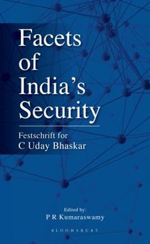 Hardcover Facets of India's Security: Festschrift for C Uday Bhaskar Book