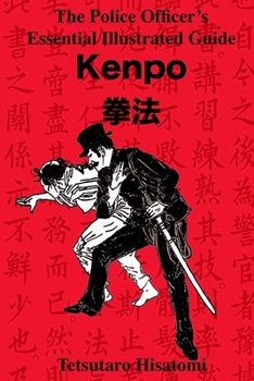 Paperback The Police Officer's Essential Illustrated Guide: Kenpo Book