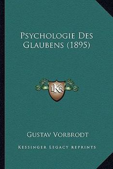 Paperback Psychologie Des Glaubens (1895) [German] Book