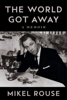 Paperback The World Got Away: A Memoir Book