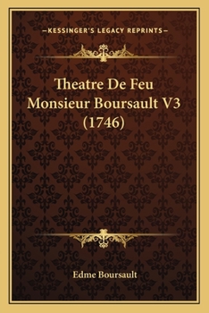 Paperback Theatre De Feu Monsieur Boursault V3 (1746) [French] Book